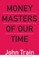 Money Masters of Our Time