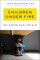 Cox, J: Children Under Fire