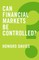 Can Financial Markets Be Controlled?