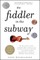 The Fiddler in the Subway