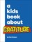 A Kids Book about Gratitude