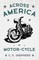Across America by Motor-Cycle