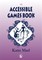 The Accessible Games Book