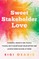 Sweet Stakeholder Love