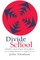 Divide and School