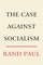 Paul, R: Case Against Socialism