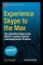 Experience Skype to the Max