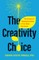 The Creativity Choice