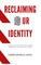 Reclaiming Our Identity