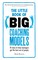 The Little Book of Big Coaching Models