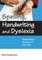 Spelling, Handwriting and Dyslexia
