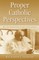 Proper Catholic Perspectives