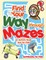 Find Your Way through Mazes - An Activity Book Just for Kids