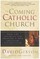 The Coming Catholic Church