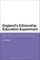 England's Citizenship Education Experiment