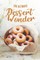 The Ultimate Dessert Wonder