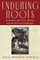 Enduring Roots