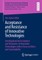 Acceptance and Resistance of Innovative Technologies