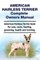 American Hairless Terrier Complete Owners Manual. American Hairless Terrier Book for Care, Costs, Feeding, Grooming, Health and Training.
