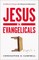 Jesus V. Evangelicals