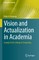 Vision and Actualization in Academia