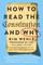 Wehle, K: How to Read the Constitution-and Why