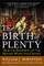 The Birth of Plenty: How the Prosperity of the Modern Work Was Created