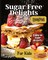 Soto, E: Sugar Free Delights For Kids