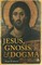 Jesus, Gnosis and Dogma