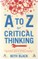 A to Z of Critical Thinking