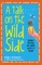 A Talk on the Wild Side