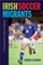 Irish Soccer Migrants