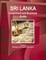 Sri Lanka Investment and Business Guide Volume 1 Strategic and Practical Information
