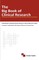 The Big Book Of Clinical Research
