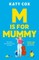 M Is for Mummy