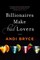 Billionaires Make Bad Lovers
