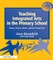 Teaching Integrated Arts in the Primary School