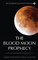 The Blood Moon Prophecy