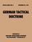German Tactical Doctrine (Special Series, no. 8)