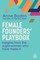 Female Founders' Playbook