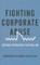 Fighting Corporate Abuse: Beyond Predatory Capitalism