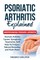Psoriatic Arthritis Explained
