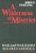 A Wilderness of Miseries