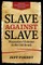 Slave Against Slave
