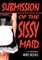 Submission of the Sissy Maid