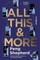 All This and More