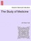 The Study of Medicine