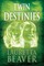 Twin Destinies