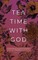 Tea Time with God