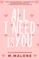 All I Need is You